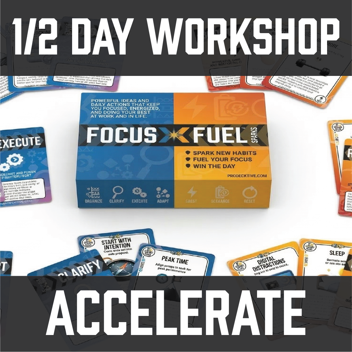 Focus Fuel Sparks - Accelerate  - Productivity Toolkit & 1/2 Day Workshop
